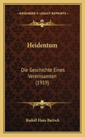 Heidentum: Die Geschichte Eines Vereinsamten (1919)