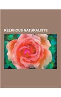 Religious Naturalists: Robert Anton Wilson, Stuart Kauffman, Mordecai Kaplan, Masanobu Fukuoka, John Shelby Spong, Paul Tillich, Michael Dowd