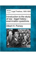 Introduction to the Study of Law: Legal History: Examination Questions.