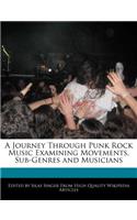 A Journey Through Punk Rock Music Examining Movements, Sub-Genres and Musicians