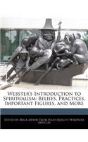 Webster's Introduction to Spiritualism: Beliefs, Practices, Important Figures, and More