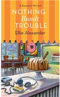 Nothing Bundt Trouble: A Bakeshop Mystery