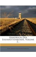 Handbuch Der Eisenhuttenkunde, Volume 2...