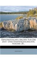 Diplomatisches Archiv Fur Die Zeit- Und Staaten-Geschichte.