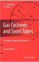 Gas Cyclones and Swirl Tubes: Principles, Design, and Operation
