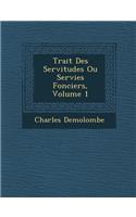 Trait Des Servitudes Ou Servies Fonciers, Volume 1