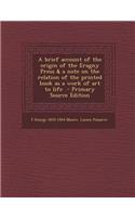 A Brief Account of the Origin of the Eragny Press & a Note on the Relation of the Printed Book as a Work of Art to Life