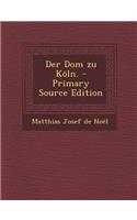 Der Dom Zu Koln.