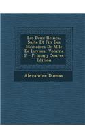 Les Deux Reines, Suite Et Fin Des Memoires de Mlle de Luynes, Volume 2 - Primary Source Edition: (French)