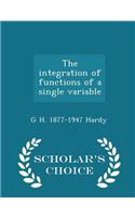 Integration of Functions of a Single Variable - Scholar's Choice Edition