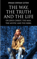 Way, the Truth and the Life