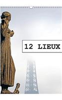 12 Lieux 2018: La France En Douze Sites(Calvendo Places)