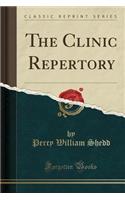 The Clinic Repertory (Classic Reprint)