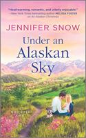 Under an Alaskan Sky: (2 Wild River Novel)