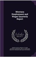 Montana Employment and Wages Quarterly Report