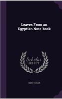 Leaves From an Egyptian Note-book