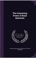 The Cementing Power of Road Materials