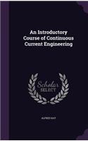 Introductory Course of Continuous Current Engineering