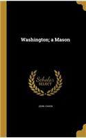 Washington; a Mason