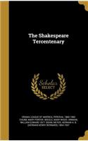 The Shakespeare Tercentenary