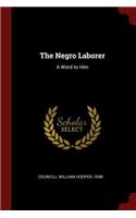 The Negro Laborer