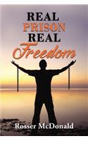 Real Prison Real Freedom