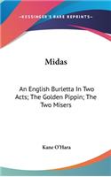 Midas: An English Burletta In Two Acts; The Golden Pippin; The Two Misers: A Musical Farce (1771)