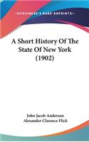 A Short History Of The State Of New York (1902)