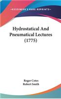 Hydrostatical And Pneumatical Lectures (1775)