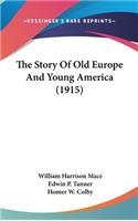 Story Of Old Europe And Young America (1915)