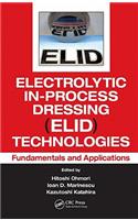 Electrolytic In-Process Dressing (ELID) Technologies