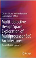 Multi-Objective Design Space Exploration of Multiprocessor Soc Architectures
