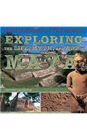 Exploring the Life, Myth, and Art of the Maya: (Civilizations of the World)