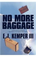 No More Baggage: Overcoming the Strongholds That Keep Us from Healthy Relationships