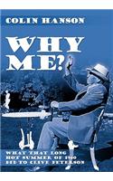 Why Me?: What That Long Hot Summer of 1940 Did to Clive Peterson(English)