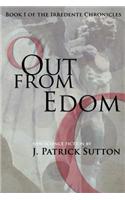 Out from Edom: Book I of the Irredente Chronicles