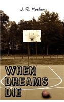 When Dreams Die