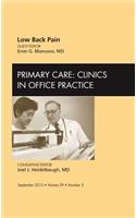 Low Back Pain, an Issue of Primary Care Clinics in Office Practice