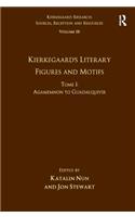 Volume 16, Tome I: Kierkegaard's Literary Figures and Motifs