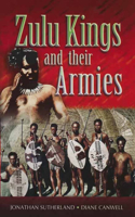 Zulu Kings and Their Armies