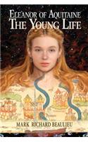 Eleanor of Aquitaine: The Young Life