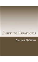 Shifting Paradigms: A Collection of Poetic Musings