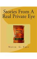 Stories From A Real Private Eye, Nevin G.Frey