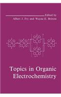 Topics in Organic Electrochemistry