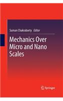 Mechanics Over Micro and Nano Scales