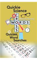 Quickie Science Crosswords, Quizzes, Word Searches