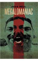 Megalomaniac