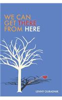 We Can Get There From Here: (English)