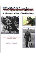 Quiet Americans: A History of Military Working Dogs