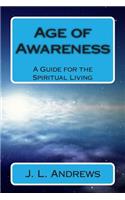 Age of Awareness: A Guide for the Spiritual Living